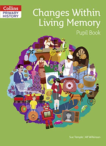 Changes Within Living Memory Pupil Book (Collins Primary History) von Collins